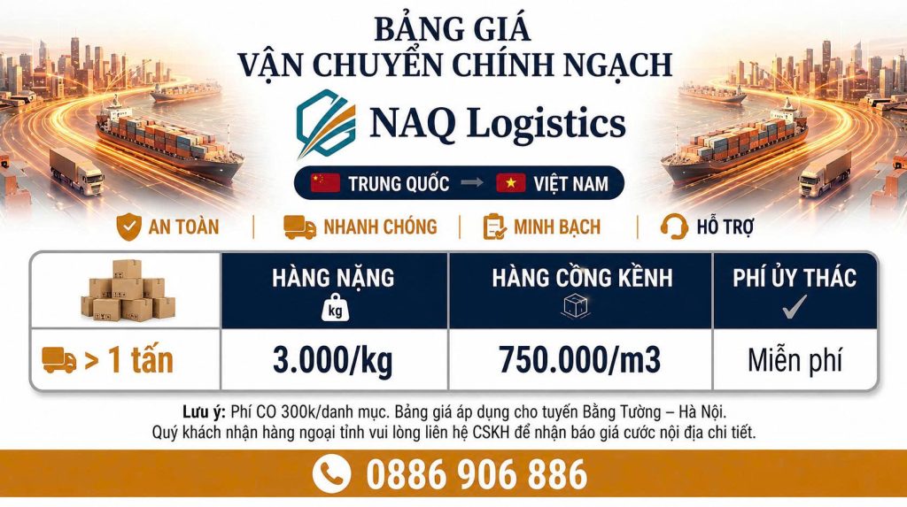 Bảng giá vận chuyển chính ngạch Trung-Việt tại NAQ Logistics